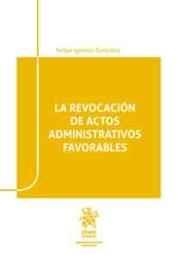 REVOCACIÓN DE ACTOS ADMINISTRATIVOS FAVORABLES, LA | 9788491430445 | IGLESIAS GONZÁLEZ, FELIPE