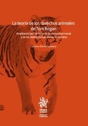 TEORÍA DE LOS DERECHOS ANIMALES DE TOM REGAN, LA | 9788491435204 | ROCHA SANTANA, LUCIANO