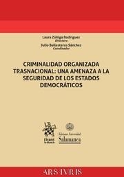 CRIMINALIDAD ORGANIZADA TRASNACIONAL : UNA AMENAZA A LA SEGURIDAD DE LOS ESTADOS DEMOCRÁTICOS | 9788491437215 | POSADA MAYA, RICARDO