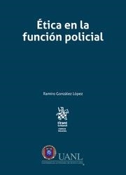 ÉTICA EN LA FUNCIÓN POLICIAL | 9788491697060 | GONZÁLEZ LÓPEZ, RAMIRO