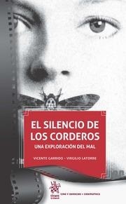SILENCIO DE LOS CORDEROS, EL. UNA EXPLORACIÓN DEL MAL | 9788491695844 | GARRIDO GENOVÉS, VICENTE