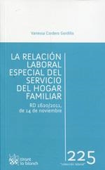 RELACIÓN LABORAL ESPECIAL DEL SERVICIO DEL HOGAR FAMILIAR, LA | 9788490339558 | CORDERO GORDILLO, VANESSA
