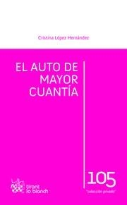 AUTO DE MAYOR CUANTÍA, EL | 9788490531174 | LÓPEZ HERNÁNDEZ, CRISTINA