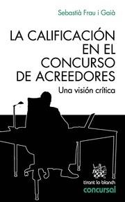 CALIFICACIÓN EN EL CONCURSO DE ACREEDORES, LA | 9788490538159 | FRAU I GAIÀ, SEBASTIÀ