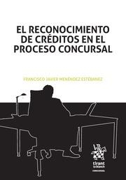 RECONOCIMIENTO DE CRÉDITOS EN PROCESO CONCURSAL, EL | 9788491198628 | MENÉNDEZ ESTÉBANEZ, FRANCISCO JAVIER