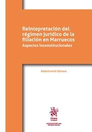 REINTEPRETACIÓN DEL RÉGIMEN JURÍDICO DE LA FILIACIÓN EN MARRUECOS | 9788491437017 | ADNANE, ABDELHAMID