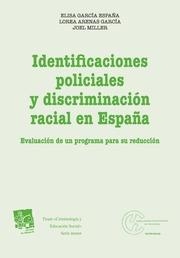 IDENTIFIACIONES POLICIALES Y DISCRIMINACIÓN RACIAL EN ESPAÑA | 9788490866788 | GARCÍA ESPAÑA, ELISA