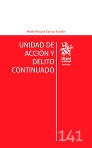 UNIDAD DE ACCIÓN Y DELITO CONTINUADO | 9788491690597 | CARUSO FONTÁN, MARÍA VIVIANA