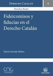 FIDEICOMISOS Y FIDUCIAS EN EL DERECHO CATALÁN | 9788491193104 | GARRIDO MELERO, MARTÍN