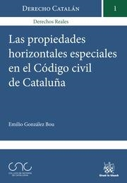 PROPIEDADES HORIZONTALES ESPECIALES EN EL CÓDIGO CIVIL DE CATALUÑA, LAS | 9788490538098 | GONZÁLEZ BOU, EMILIO