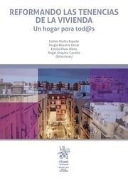 REFORMANDO LAS TENENCIAS DE LA VIVIENDA. UN HOGAR PARA TOD@S | 9788491696063 | MUÑIZ ESPADA, ESTHER
