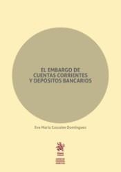 EMBARGO DE CUENTAS CORRIENTES Y DEPÓSITOS BANCARIOS, EL | 9788491439790 | CASCALES DOMÍNGUEZ, EVA MARÍA