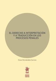 DERECHO A INTERPRETACIÓN Y A TRADUCCIÓN EN LOS PROCESOS PENALES, EL | 9788491434030 | FERNÁNDEZ CARRÓN, CLARA