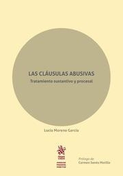 CLÁUSULAS ABUSIVAS TRATAMIENTO SUSTANTIVO PROCESAL, LAS | 9788491906049 | MORENO GARCÍA, LUCÍA