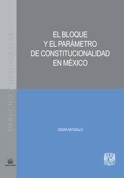 BLOQUE Y PARÁMETRO DE CONSTITUCIONALIDAD EN MÉXICO, EL | 9788490862094 | ASTUDILLO REYES, CÉSAR