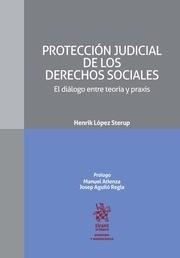 PROTECCIÓN JUDICIAL DE LOS DERECHOS SOCIALES EL DIÁLOGO ENTRE TEORÍA Y PRAXIS | 9788491434382 | LÓPEZ STERUP, HENRIK
