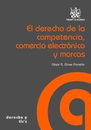 DERECHO DE LA COMPETENCIA, COMERCIO ELECTRÓNICO Y MARCAS, EL | 9788490530368 | GINER PARREÑO, CÉSAR A.
