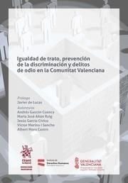 IGUALDAD DE TRATO, PREVENCIÓN DE LA DISCRIMINACIÓN Y DELITOS DE ODIO EN LA COMUNIDAD VALENCIANA | 9788413131573 | GASCÓN CUENCA, ANDRÉS