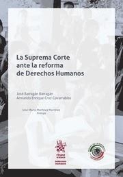 SUPREMA CORTE ANTE LA REFORMA DE DERECHOS HUMANOS, LA | 9788491435167 | BARRAGÁN BARRAGÁN, JOSÉ