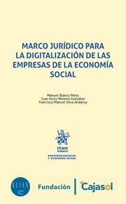 MARCO JURÍDICO PARA LA DIGITALIZACIÓN DE LAS EMPRESAS DE LA ECONOMÍA SOCIAL | 9788491435907 | BLANCO PÉREZ, MANUEL