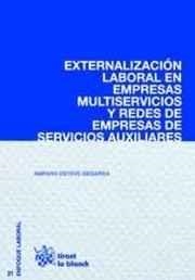 EXTERNALIZACIÓN LABORAL EN EMPRESAS MULTISERVICIOS Y REDES DE EMPRESAS DE SERVICIOS AUXILIARES | 9788490865521 | ESTEVE SEGARRA, AMPARO