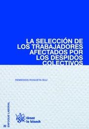 SELECCIÓN DE LOS TRABAJADORES AFECTADOS POR LOS DESPIDOS COLECTIVOS, LA | 9788490866603 | ROQUETA BUJ, REMEDIOS