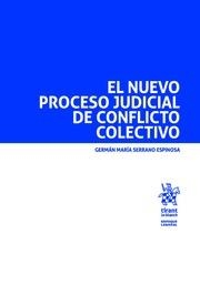 NUEVO PROCESO JUDICIAL DE CONFLICTO COLECTIVO, EL | 9788491194958 | SERRANO ESPINOSA, GERMÁN MARÍA