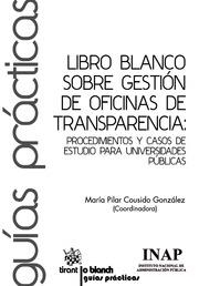 LIBRO BLANCO SOBRE GESTIÓN DE OFICINAS DE TRANSPARENCIA | 9788490869079 | COUSIDO GONZÁLEZ, MARÍA PILAR