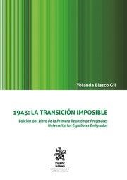 1943 :LA TRANSICIÓN IMPOSIBLE | 9788491905738 | BLASCO GIL, YOLANDA