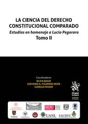 CIENCIA DEL DERECHO CONSTITUCIONAL COMPARADO. ESTUDIOS EN HOMENAJE A LUCIO PEGORARO TOMO II, LA | 9788491436133 | FIGUEROA MEJÍA, GIOVANNI
