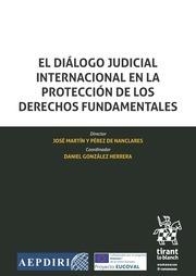 DIÁLOGO JUDICIAL INTERNACIONAL EN LA PROTECCIÓN DE LOS DERECHOS FUNDAMENTALES, EL | 9788413131832 | GONZÁLEZ HERRERA, DANIEL