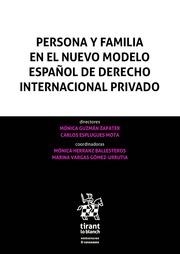 PERSONA Y FAMILIA EN EL NUEVO MODELO ESPAÑOL DE DERECHO INTERNACIONAL PRIVADO | 9788491692935 | GUZMÁN ZAPATER, MÓNICA