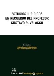 ESTUDIOS JURÍDICOS EN RECUERDO DEL PROFESOR GUSTAVO R. VELASCO | 9788490868133 | HERNÁNDEZ ROMO, MIGUEL ÁNGEL