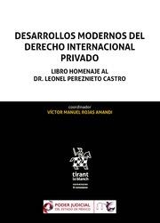 DESARROLLOS MODERNOS DEL DERECHO INTERNACIONAL PRIVADO LIBRO HOMENAJE AL DR. LEONEL PEREZNIETO CASTRO | 9788491694519 | ROJAS AMANDI, VÍCTOR MANUEL