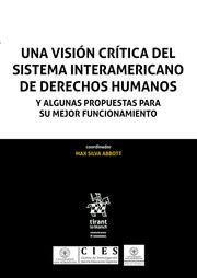 VISIÓN CRÍTICA DEL SISTEMA INTERAMERICANO DE DERECHOS HUMANOS, UNA | 9788491906209 | SILVA ABBOTT, MAX