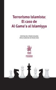 TERRORISMO ISLAMISTA : EL CASO DE AL GAMA´A AL ISLAMIYYA | 9788491901457 | DEL PRADO HIGUERA, CRISTINA