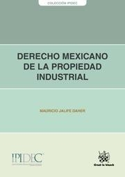 DERECHO MEXICANO DE LA PROPIEDAD INDUSTRIAL | 9788490537442 | JALIFE DAHER, MAURICIO