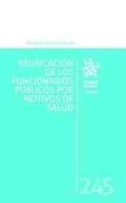 REUBICACIÓN DE LOS FUNCIONARIOS PÚBLICOS POR MOTIVOS DE SALUD | 9788491433224 | APILLUELO MARTÍN, MARGARITA