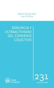 DENUNCIA Y ULTRAACTIVIDAD DEL CONVENIO COLECTIVO | 9788490867006 | CÁMARA BOTÍA, ALBERTO / GIL PLANA, JUAN