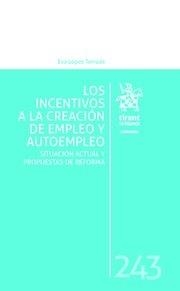 INCENTIVOS A LA CREACIÓN DE EMPLEO Y AUTOEMPLEO, LOS | 9788491434528 | LÓPEZ TERRADA, EVA