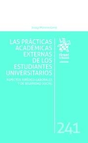 PRÁCTICAS ACADÉMICAS EXTERNAS DE LOS ESTUDIANTES UNIVERSITARIOS, LAS | 9788491430643 | MORENO GENÉ, JOSEP