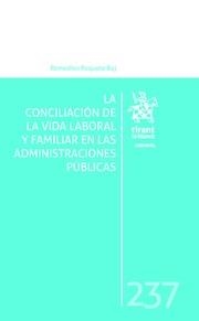 CONCILIACIÓN DE LA VIDA LABORAL Y FAMILIAR EN LAS ADMINISTRACIONES PÚBLICAS, LA | 9788491194910 | ROQUETA BUJ, REMEDIOS