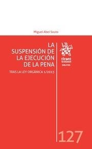 SUSPENSIÓN DE LA EJECUCIÓN DE LA PENA, LA | 9788491435365 | ABEL SOUTO, MIGUEL
