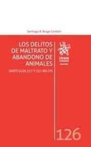 DELITOS DE MALTRATO Y ABANDONO DE ANIMALES, LOS | 9788491435341 | BRAGE CENDÁN, SANTIAGO