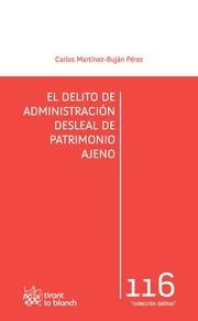 DELITO DE ADMINISTRACIÓN DESLEAL DE PATRIMONIO AJENO, EL | 9788491193623 | MARTÍNEZ BUJÁN PÉREZ, CARLOS