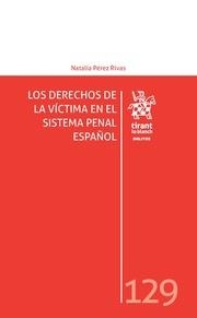 DERECHOS DE LA VÍCTIMA EN EL SISTEMA PENAL ESPAÑOL, LOS | 9788491435501 | PÉREZ RIVAS, NATALIA