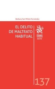 DELITO DE MALTRATO HABITUAL, EL | 9788491439899 | SAN MILLÁN FERNÁNDEZ, BÁRBARA