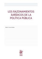 RAZONAMIENTOS JURÍDICOS DE LA POLÍTICA PÚBLICA, LOS | 9788491907503 | TORRES ESTRADA, PEDRO
