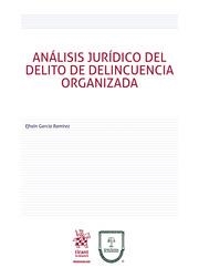 ÁNALISIS JURÍDICO DEL DELITO DE DELINCUENCIA ORGANIZADA | 9788491909897 | GARCÍA RAMÍREZ, EFRAÍN