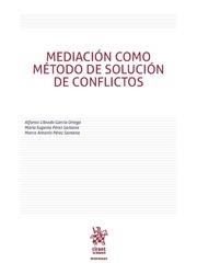 MEDIACIÓN COMO MÉTODO DE SOLUCIÓN DE CONFLICTOS | 9788491903246 | PÉREZ SANTANA, MARCO ANTONIO